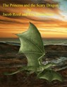 The Princess and the Scary Dragon - Eric Blumensen ; Jacob Reed - 9781386626886