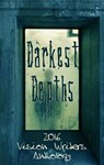 Darkest Depths - Kirstie Olley ; Allan Walsh ; Christopher Kneipp ; Daniel Ferguson ; Kristen Isbester ; Talitha Kalago ; E E Montgomery ; Geneve Flynn ; S. Walsh ; Meghann Laverick ; Melanie Bird ; Tony Owens ; William J. Grant - 9781386633921