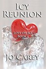 Icy Reunion - Jo Carey - 9781386637189