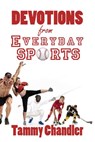 Devotions from Everyday Sports - Tammy Chandler - 9781386669968