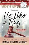 Lie Like a Rug - Donna Huston Murray - 9781386688150