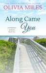 Along Came You - Olivia Miles - 9781386696490