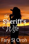 The Sheriff's Wife - FARY SJ OROH - 9781386702092