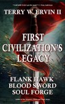 First Civilization's Legacy- Omnibus Edition - Terry W. Ervin II - 9781386703488