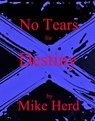 No Tears for Destiny - Mike Herd - 9781386706557