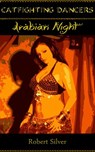 Catfighting Dancers: Arabian Night - Robert Silver - 9781386728856