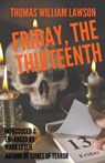 Friday, the Thirteenth - Thomas William Lawson - 9781386741503