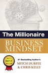 The Millionaire Business Mindset - Mitch Durfee ; Chris Kelly - 9781386753544