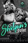 Shotgun's Bullet - Vivian Gray - 9781386756378