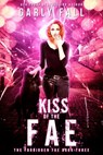 Kiss of the Fae - Carly Fall - 9781386767671