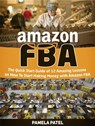 Amazon Fba: The Quick Start Guide of 12 Amazing Lessons on How To Start Making Money with Amazon Fba - Pamela Patel - 9781386791089