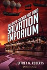 Uncle Billy's Chicken Hut and Salvation Emporium - Jeffrey G. Roberts - 9781386804666