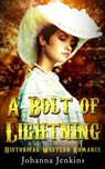 A Bolt of Lightning - Clean Historical Western Romance - Johanna Jenkins - 9781386811664