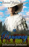 The Runaway - Clean Historical Western Romance - Johanna Jenkins - 9781386814924