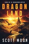 Dragon Land - Scott Moon - 9781386818076