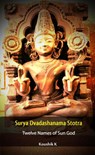 Surya Dvadashanama Stotra : Twelve Names of Sun God - Koushik K - 9781386831754