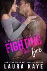 Fighting the Fire - Laura Kaye - 9781386832317