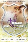 April Showers Bring May Flowers - Renee Grace Thompson - 9781386845928