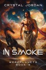 In Smoke - Crystal Jordan - 9781386868316