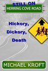 Still on Herring Cove Road: Hickory, Dickory, Death - Michael Kroft - 9781386904861