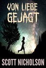 Von Liebe gejagt - Scott Nicholson - 9781386905813