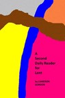 A Second Daily Reader for Lent - Cameron Gordon - 9781386909163