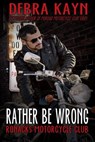 Rather Be Wrong - Debra Kayn - 9781386909422