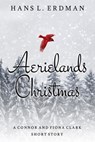 Aerielands Christmas - Hans L. Erdman - 9781386913054