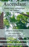 Ascendant: Modern Essays on Polytheism and Theology - Edward P. Butler ; Patrick Dunn ; John Michael Greer ; Brandon Hensley ; Wayne Keysor ; Gwendolyn Reece - 9781386919063