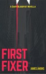 First Fixer - James Jakins - 9781386925828