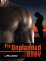 The Unplanned Baby - Liana Reid - 9781386935056