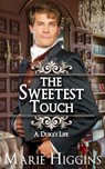 The Sweetest Touch - Marie Higgins - 9781386935995