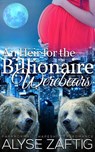 An Heir for the Billionaire Werebears - Alyse Zaftig - 9781386939023