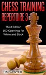 Chess Training Repertoire 3 - Tim Sawyer - 9781386948353