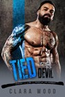 Tied to the Devil: A Bad Boy Motorcycle Club Romance (Crossed Reapers MC) - CLARA WOOD - 9781386949787