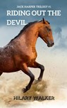 Riding Out the Devil - Hilary Walker - 9781386952930