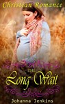 The Long Wait - Christian Romance - Johanna Jenkins - 9781386974178
