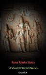 Rama Raksha Stotra: A Shield of Rama's Names - Koushik K - 9781386974246