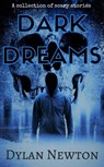 Dark Dreams - Dylan Newton - 9781386985747