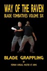 Way of the Raven Blade Combative Volume Six - Fernan Vargas - 9781387036721