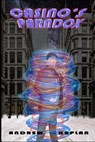 Casino's Paradox - Andrew Kaplan - 9781387542802