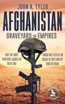 Afghanistan Graveyard of Empires - John A. Tyler - 9781387683567