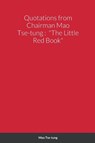 Quotations from Chairman Mao Tse-tung - Mao Tse-Tung - 9781387775835