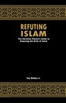 Refuting Islam - Jr. Tom Wallace - 9781387814725