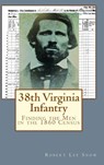 38th Virginia Infantry: Finding the Men in the 1860 Census - Robert Lee Snow - 9781387934768