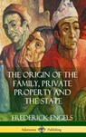 The Origin of the Family, Private Property and the State (Hardcover) - Frederick Engels ; Ernest Untermann - 9781387941827