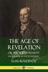 The Age of Revelation - Elias Boudinot - 9781387949823