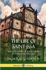The Life of Saint Issa - Nicholas Notovitch ; Virchand R Gandhi - 9781387975969