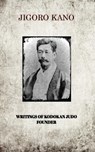 Jigoro Kano, Writings of Kodokan Judo Founder - Jigoro Kano - 9781389788529
