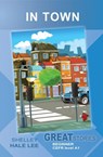 In Town (Great Stories: Beginner) - Shelley Hale Lee - 9781393004509